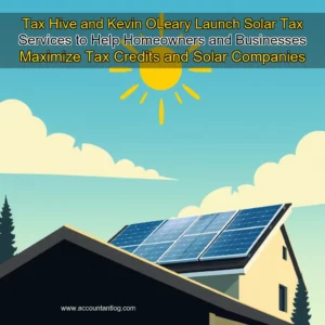 Artistic representation for Tax Hive and Kevin OLeary Launch Solar Tax Services to Help Homeowners and Businesses Maximize Tax Credits and Solar Companies Strengthen Customer Relationships