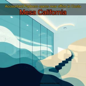 Artistic representation for Accountant Partners opens new office in Costa Mesa California