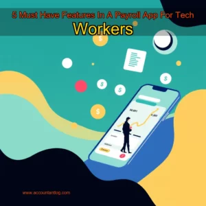 Artistic representation for 5 Must Have Features In A Payroll App For Tech Workers