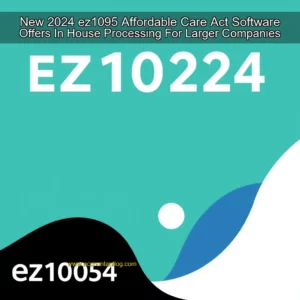 Artistic representation for New 2024 ez1095 Affordable Care Act Software Offers In House Processing For Larger Companies