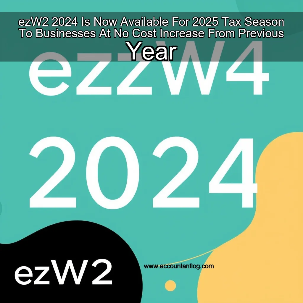 Artistic representation for ezW2 2024 Is Now Available For 2025 Tax Season To Businesses At No Cost Increase From Previous Year
