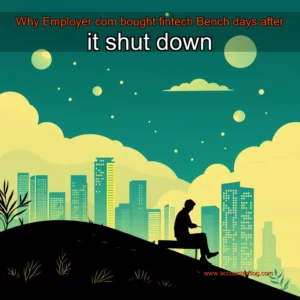 Artistic representation for Why Employer com bought fintech Bench days after it shut down