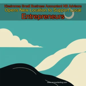 Artistic representation for Kissimmee Small Business Accountant NB Advisors Opens New Location to Support Local Entrepreneurs
