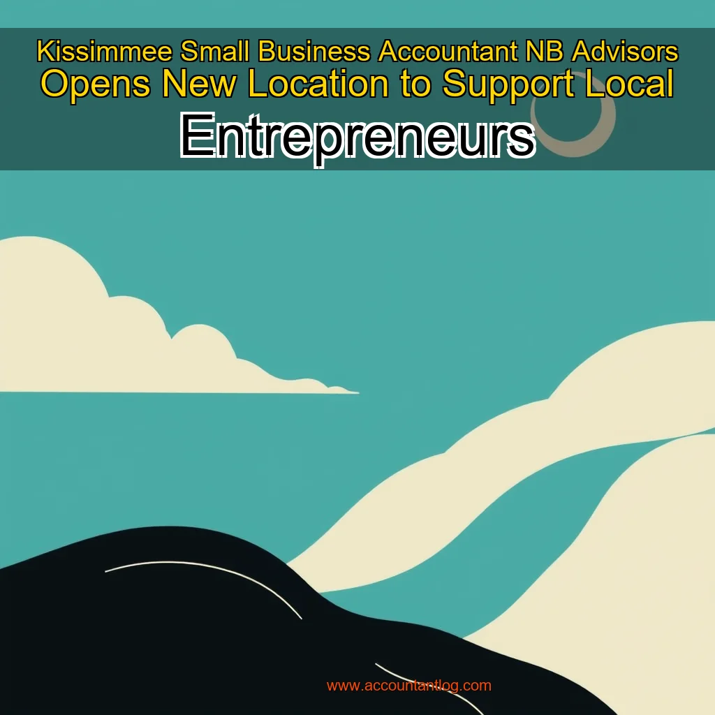 Artistic representation for Kissimmee Small Business Accountant NB Advisors Opens New Location to Support Local Entrepreneurs