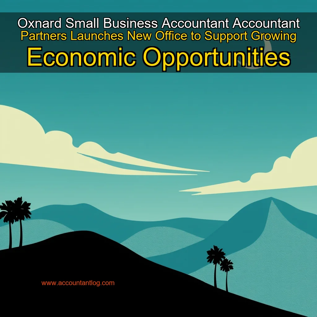 Artistic representation for Oxnard Small Business Accountant Accountant Partners Launches New Office to Support Growing Economic Opportunities