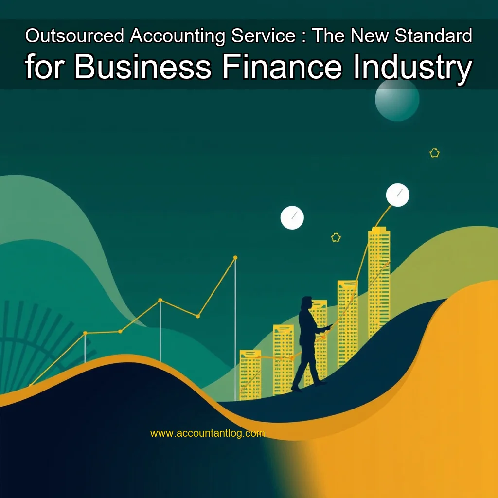 Artistic representation for Outsourced Accounting Service : The New Standard for Business Finance Industry
