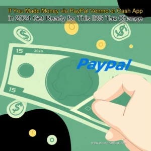 Artistic representation for If You Made Money via PayPal Venmo or Cash App in 2024 Get Ready for This IRS Tax Change