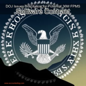 Artistic representation for DOJ Issues Solicitation for Potential 36M FPMS Software Contract