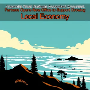 Artistic representation for Oceanside Small Business Accountant Accountant Partners Opens New Office to Support Growing Local Economy