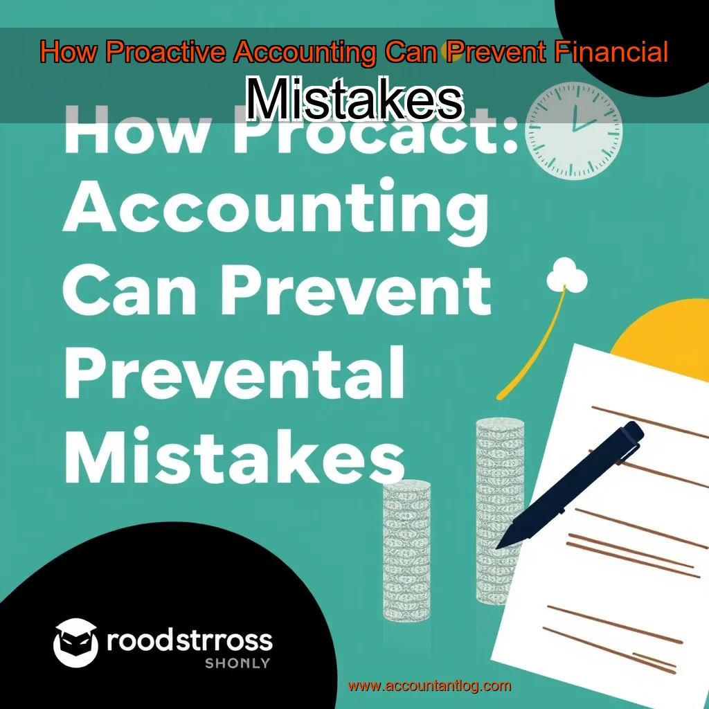 Artistic representation for How Proactive Accounting Can Prevent Financial Mistakes