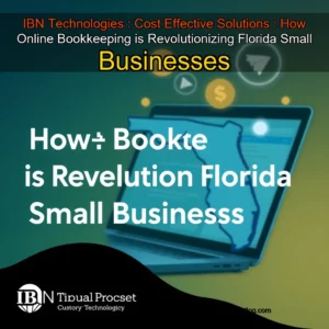 Artistic representation for IBN Technologies : Cost Effective Solutions : How Online Bookkeeping is Revolutionizing Florida Small Businesses