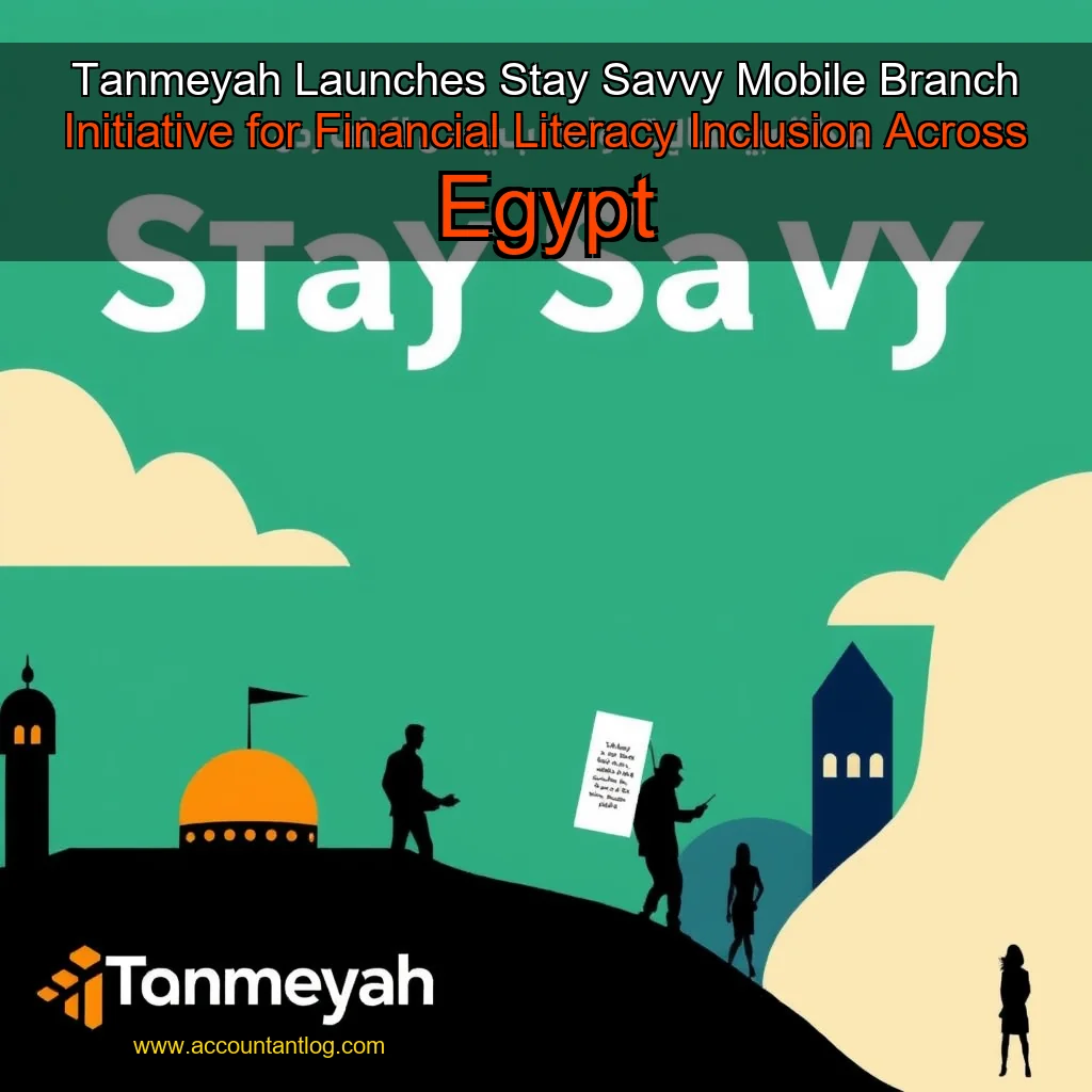 Artistic representation for Tanmeyah Launches Stay Savvy Mobile Branch Initiative for Financial Literacy Inclusion Across Egypt