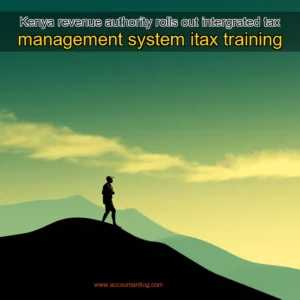 Artistic representation for Kenya revenue authority rolls out intergrated tax management system itax training
