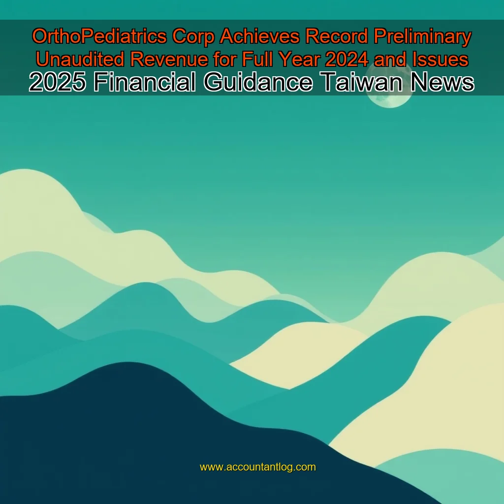 Artistic representation for OrthoPediatrics Corp Achieves Record Preliminary Unaudited Revenue for Full Year 2024 and Issues 2025 Financial Guidance Taiwan News
