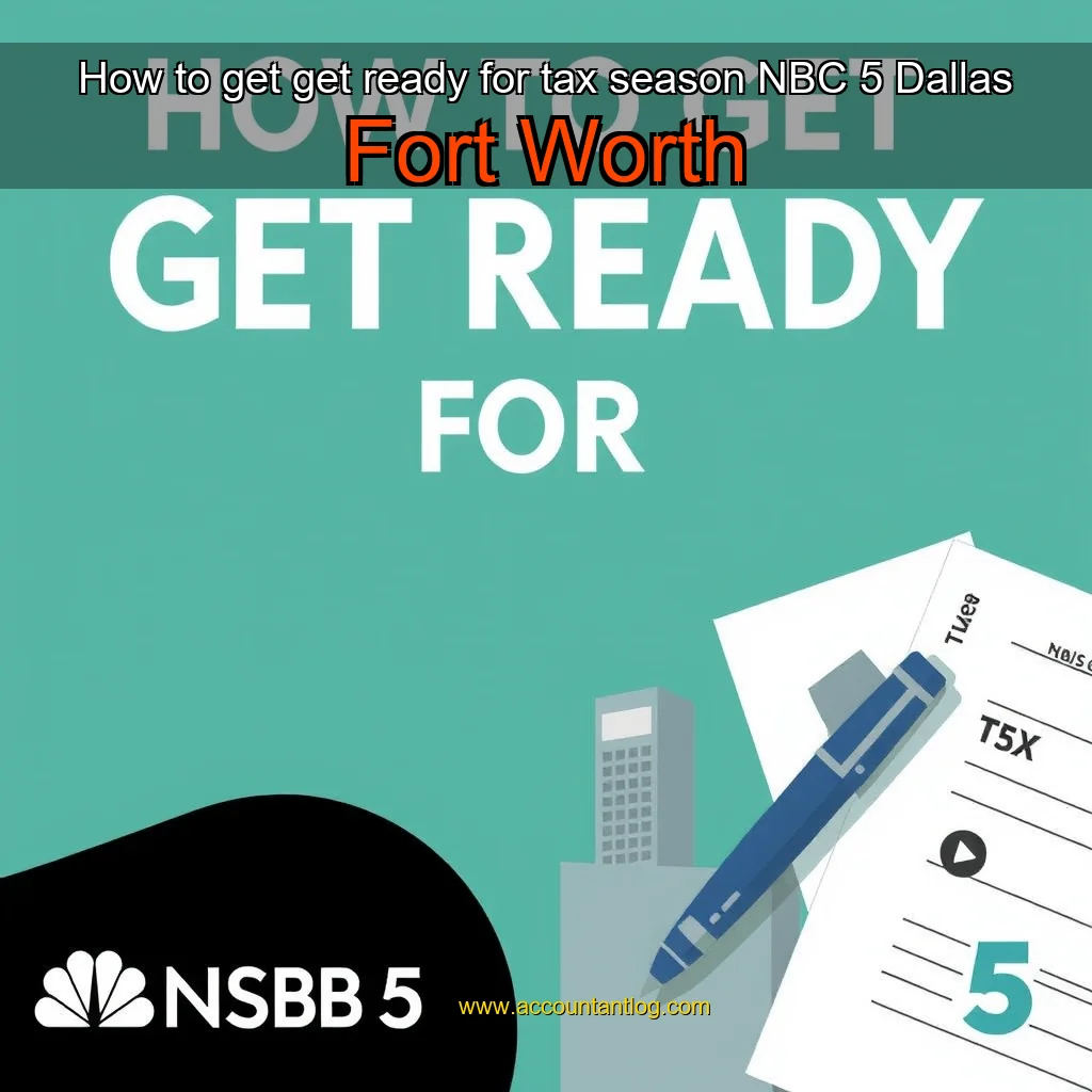 Artistic representation for How to get get ready for tax season NBC 5 Dallas Fort Worth