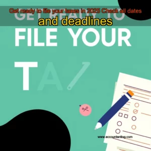 Artistic representation for Get ready to file your taxes in 2025 Check all dates and deadlines
