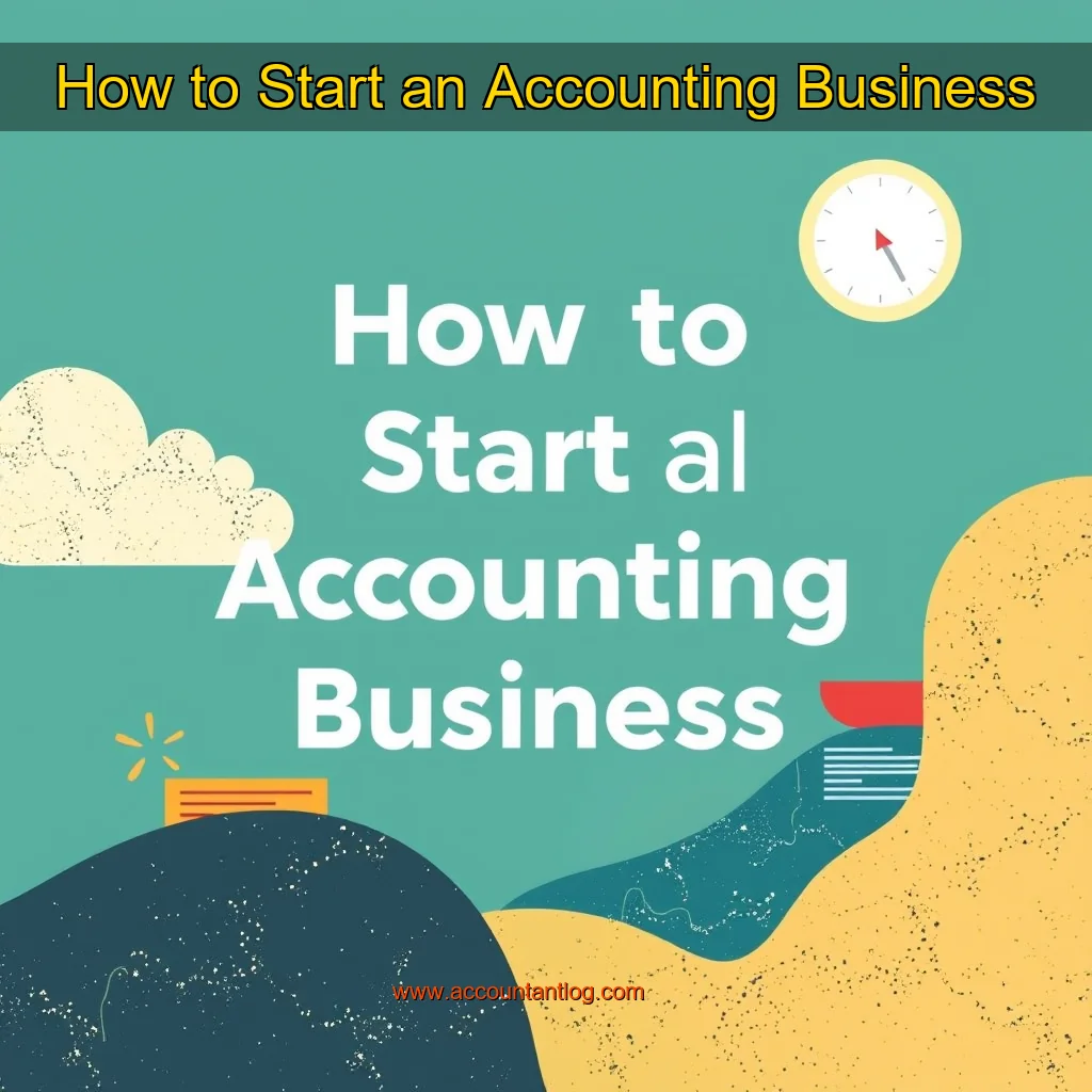 Artistic representation for How to Start an Accounting Business