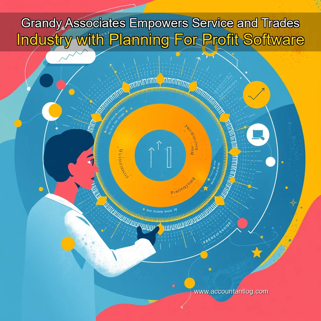 Artistic representation for Grandy Associates Empowers Service and Trades Industry with Planning For Profit Software