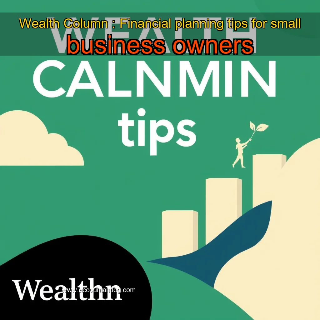 Artistic representation for Wealth Column : Financial planning tips for small business owners