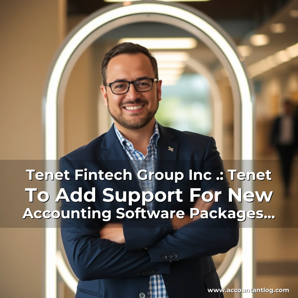 Artistic representation for Tenet Fintech Group Inc .: Tenet To Add Support For New Accounting Software Packages To Business Hub, Tenet Fintech Group Inc.: Tenet To Add Support For New Accounting Software Packages To Business Hub.