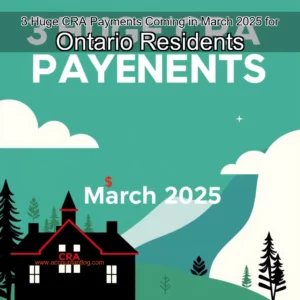 Artistic representation for 3 Huge CRA Payments Coming in March 2025 for Ontario Residents