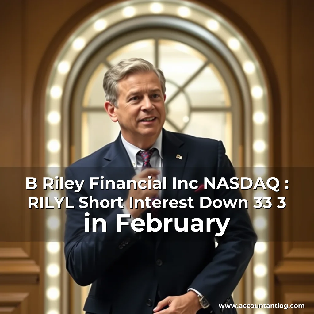 Artistic representation for B Riley Financial Inc NASDAQ : RILYL Short Interest Down 33 3 in February