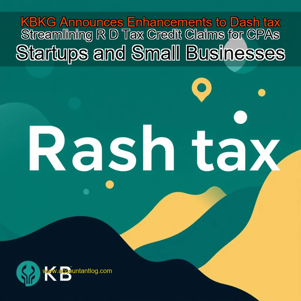 Artistic representation for KBKG Announces Enhancements to Dash tax Streamlining R D Tax Credit Claims for CPAs Startups and Small Businesses