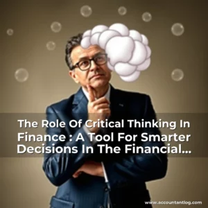 Artistic representation for The Role Of Critical Thinking In Finance : A Tool For Smarter Decisions In The Financial Industry!