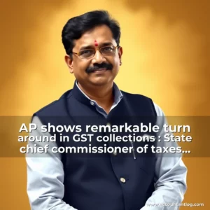 Artistic representation for AP shows remarkable turn around in GST collections : State chief commissioner of taxes Babu Ahmed Vijayawada News