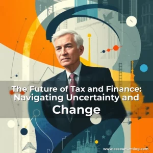 Artistic representation for The Future of Tax and Finance: Navigating Uncertainty and Change
