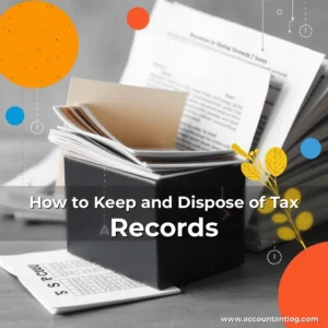 Artistic representation for How to Keep and Dispose of Tax Records