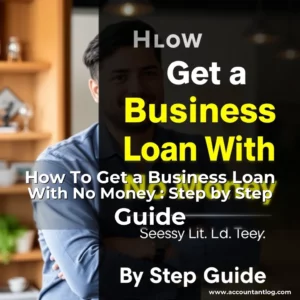 Artistic representation for How To Get a Business Loan With No Money : Step by Step Guide