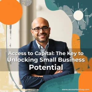 Artistic representation for Access to Capital: The Key to Unlocking Small Business Potential