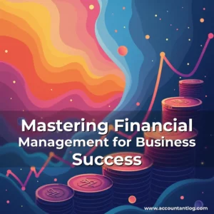 Artistic representation for Mastering Financial Management for Business Success