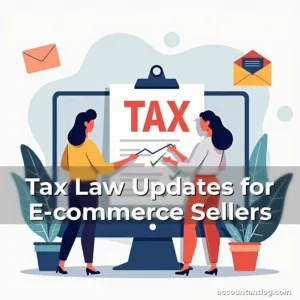 Artistic representation for Tax Law Updates for E-commerce Sellers