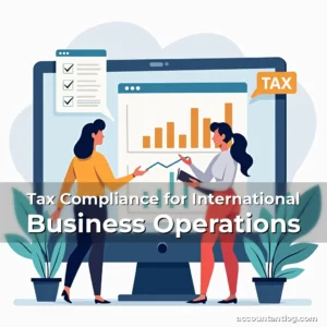 Artistic representation for Tax Compliance for International Business Operations