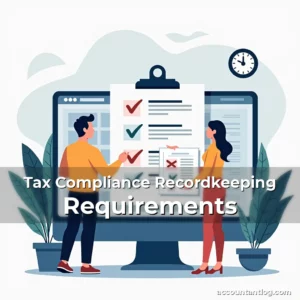 Artistic representation for Tax Compliance Recordkeeping Requirements