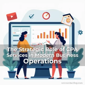 Artistic representation for The Strategic Role of CPA Services in Modern Business Operations