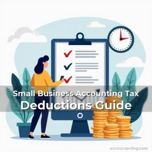 Artistic representation for Small Business Accounting Tax Deductions Guide