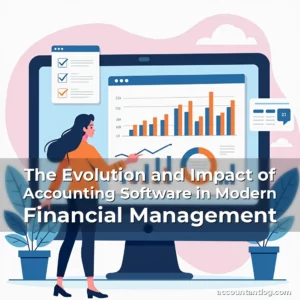 Artistic representation for The Evolution and Impact of Accounting Software in Modern Financial Management