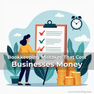Artistic representation for Bookkeeping Mistakes That Cost Businesses Money