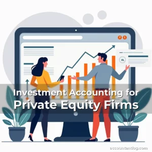 Artistic representation for Investment Accounting for Private Equity Firms