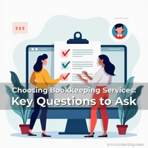 Artistic representation for Choosing Bookkeeping Services: Key Questions to Ask